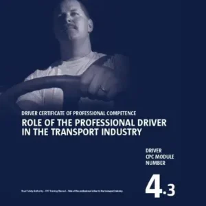 Module 4 – Role of the Professional Driver in the Transport Industry